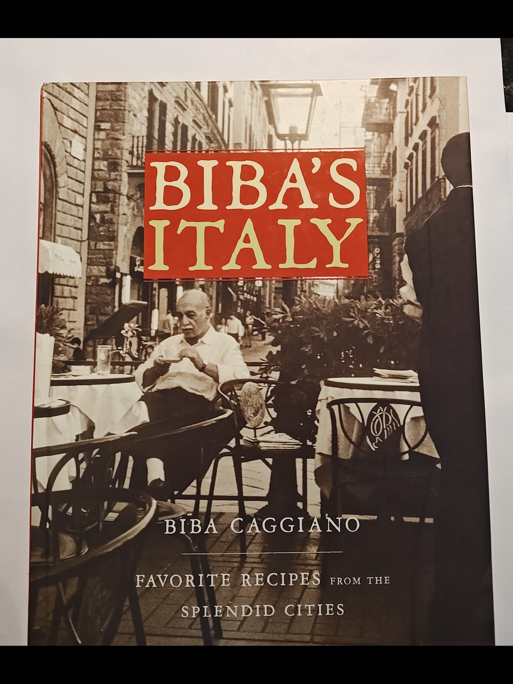 BIBA'S ITALY Cookbook - Favorite Recipes From The Splendid Cities